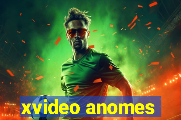 xvideo anomes