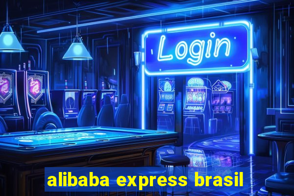 alibaba express brasil