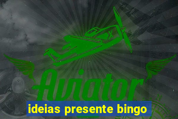 ideias presente bingo