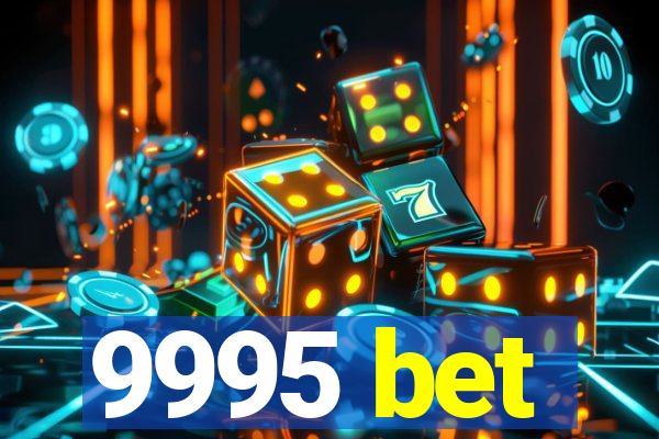 9995 bet