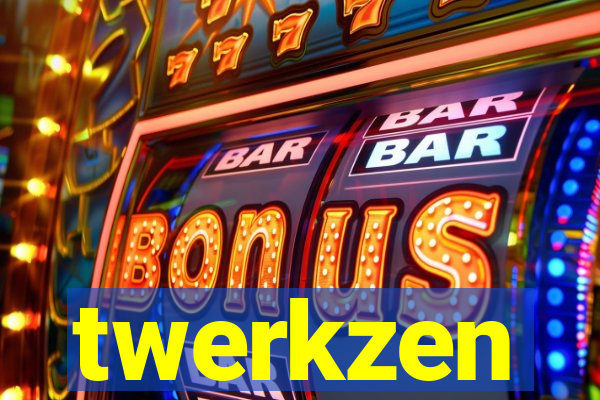 twerkzen