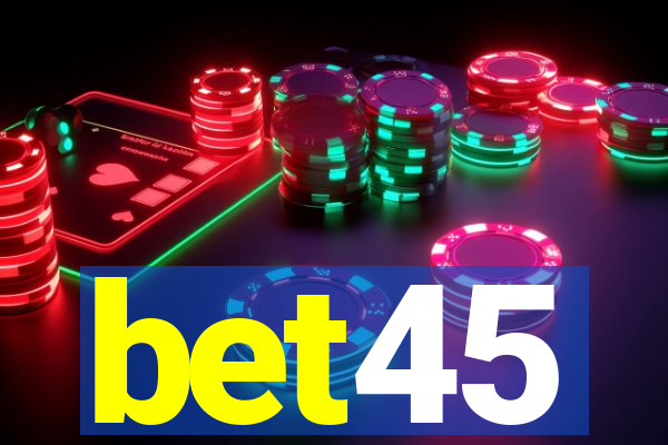 bet45