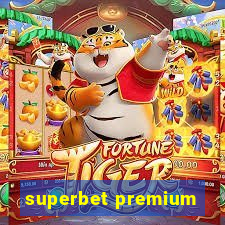 superbet premium