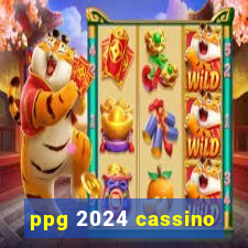 ppg 2024 cassino