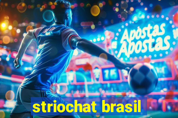 striochat brasil