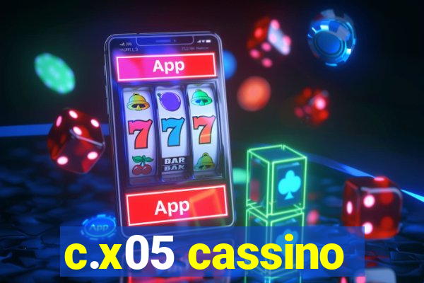 c.x05 cassino