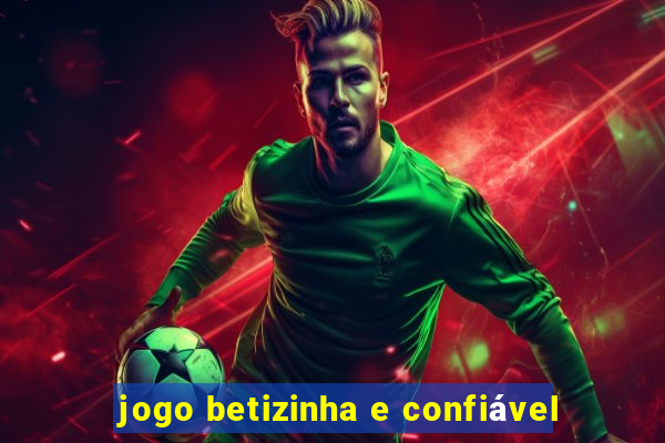 jogo betizinha e confiável