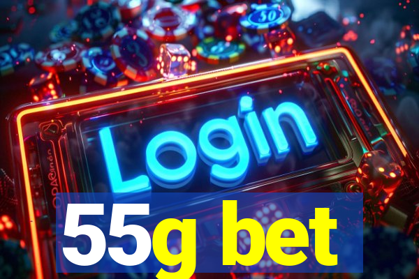 55g bet