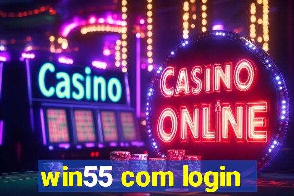 win55 com login