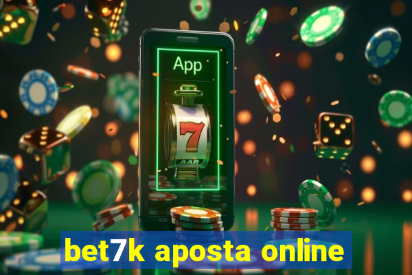 bet7k aposta online