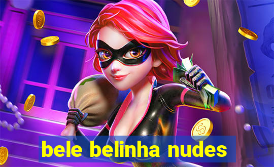 bele belinha nudes