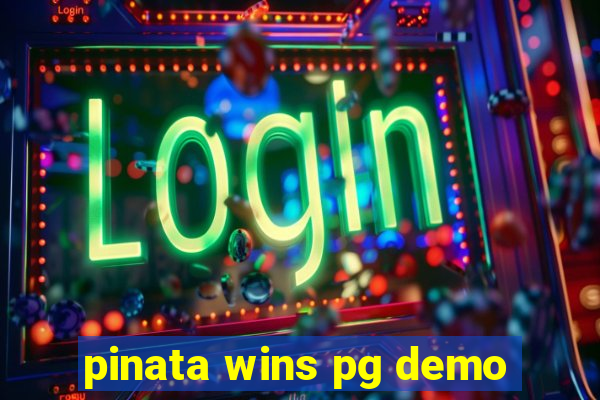 pinata wins pg demo