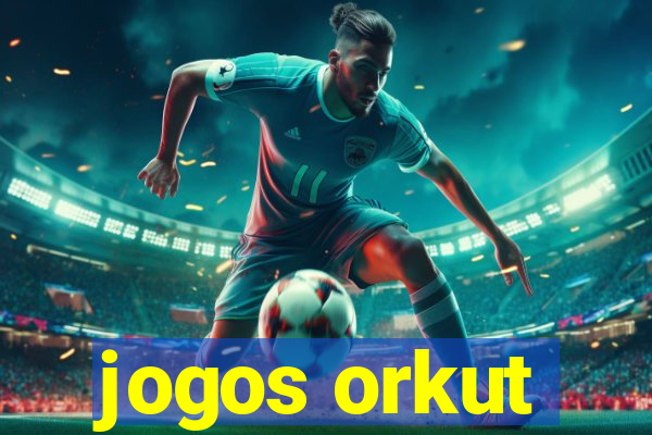 jogos orkut