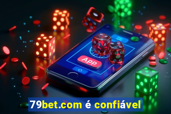 79bet.com é confiável