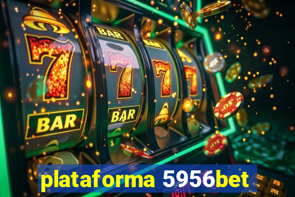 plataforma 5956bet