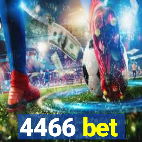 4466 bet