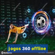 jogos 360 offline