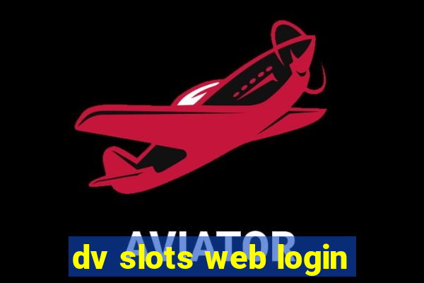 dv slots web login