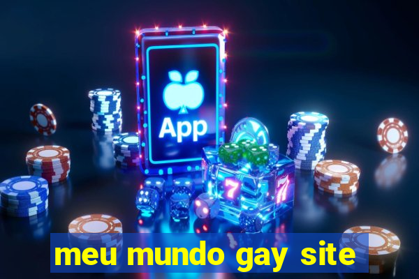 meu mundo gay site