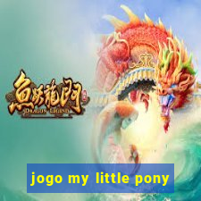 jogo my little pony