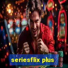 seriesflix plus