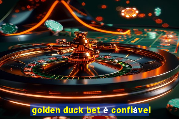 golden duck bet é confiável