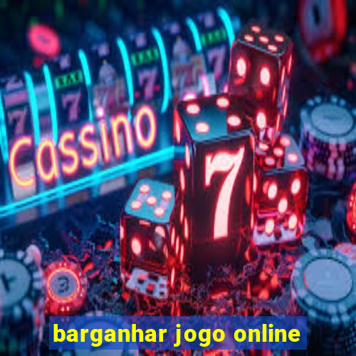 barganhar jogo online