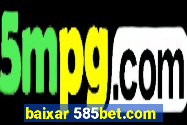 baixar 585bet.com