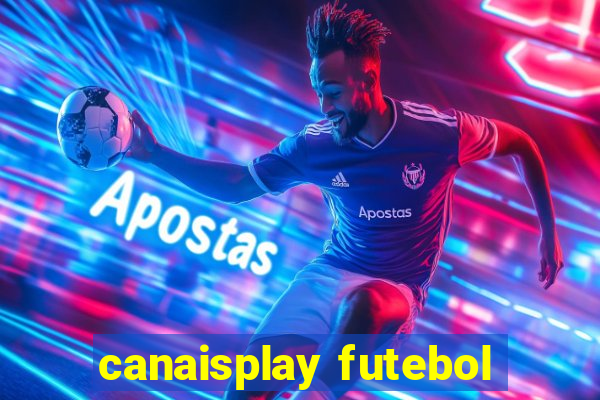 canaisplay futebol