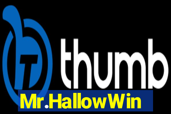 Mr.HallowWin