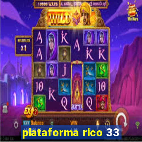 plataforma rico 33