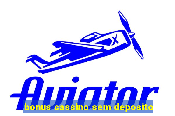 bonus cassino sem deposito