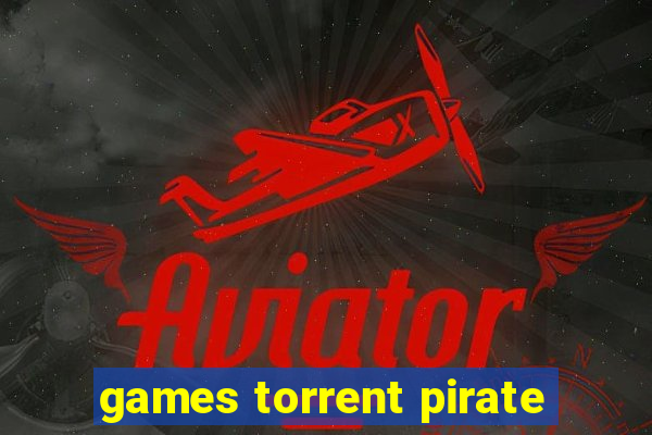 games torrent pirate