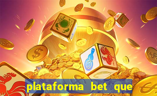 plataforma bet que paga ao se cadastrar