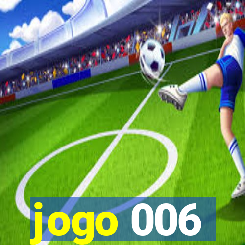 jogo 006