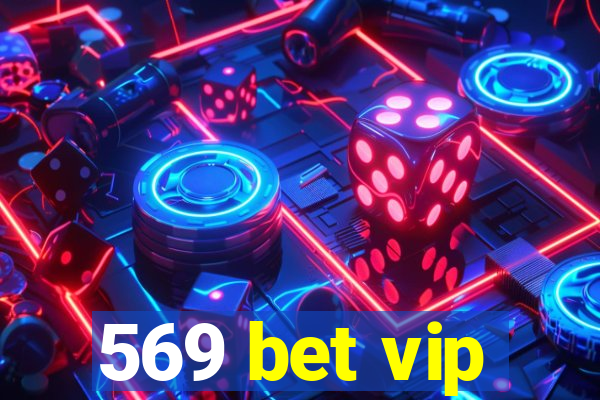 569 bet vip