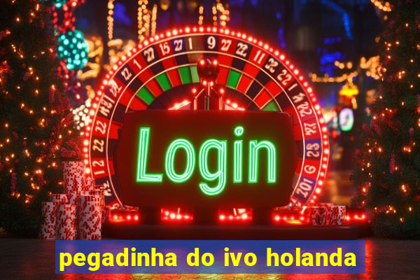 pegadinha do ivo holanda