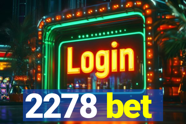 2278 bet