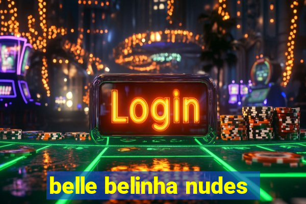 belle belinha nudes