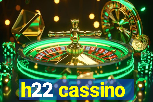 h22 cassino