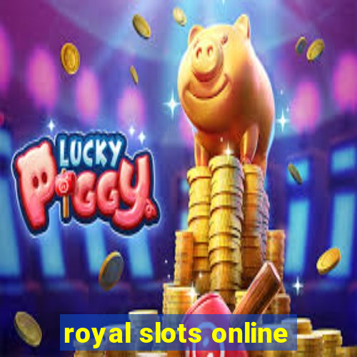 royal slots online