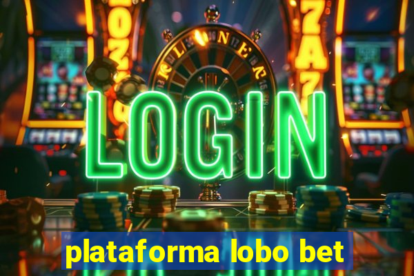 plataforma lobo bet