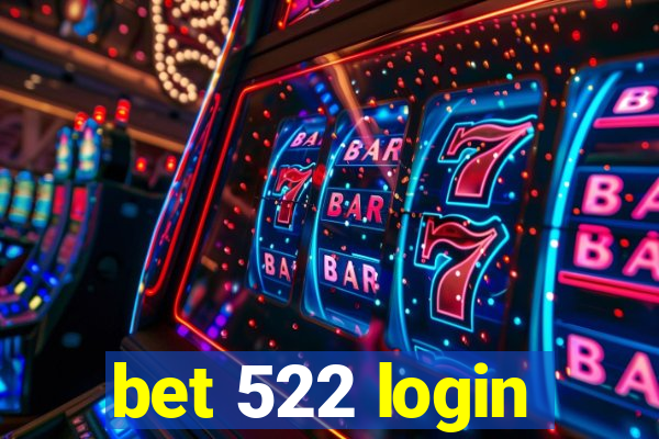 bet 522 login