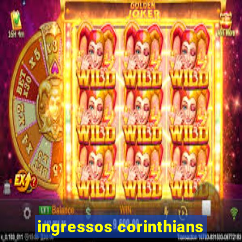 ingressos corinthians