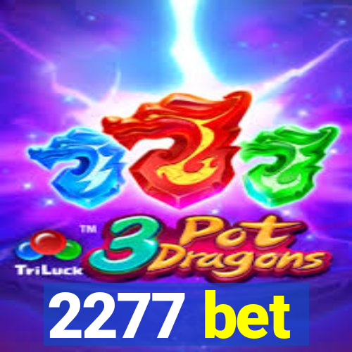 2277 bet