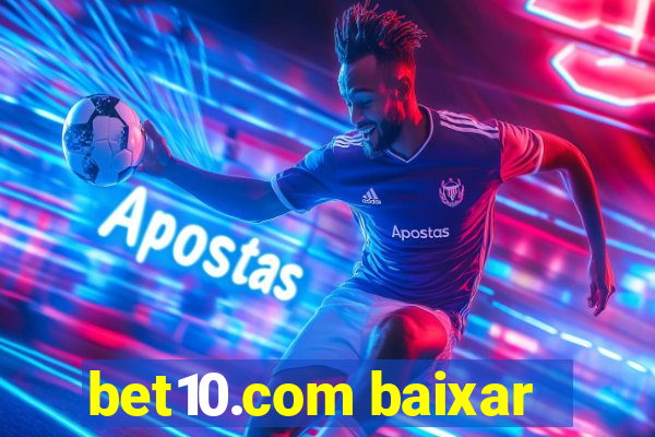 bet10.com baixar