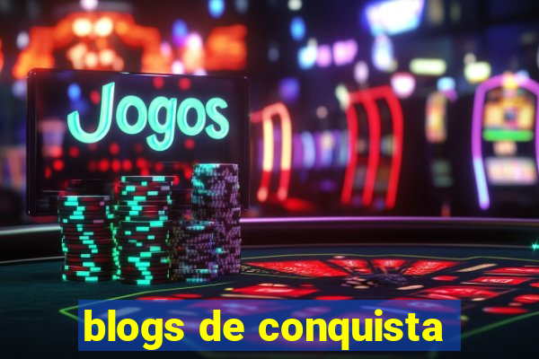 blogs de conquista