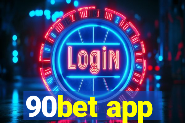 90bet app