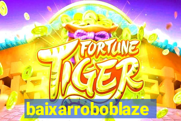 baixarroboblaze