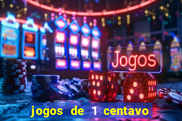 jogos de 1 centavo vai de bet